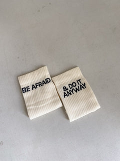 Be Afraid & Do It Anyway Socks