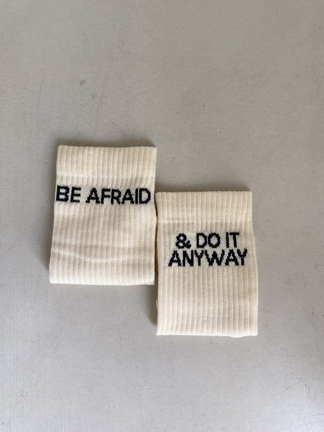 Be Afraid & Do It Anyway Socks